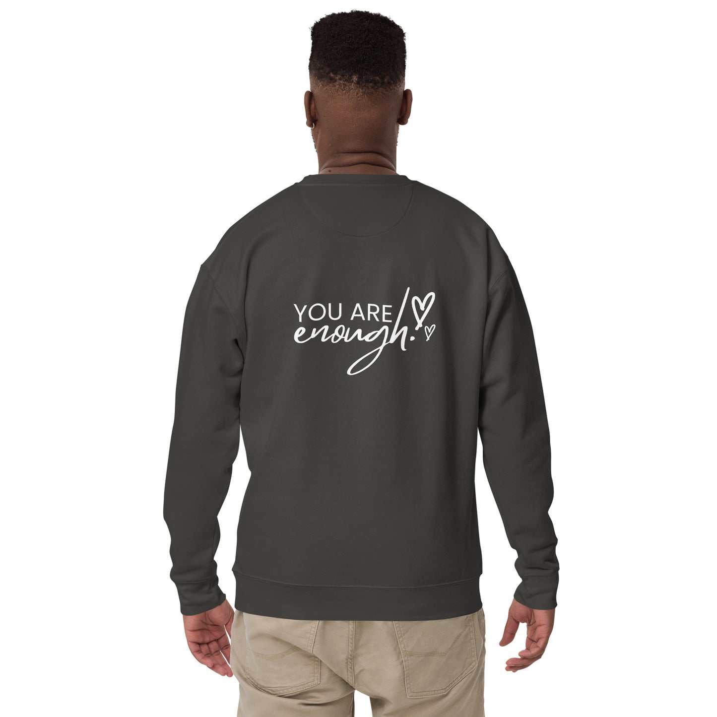 You Are Enough Unisex Premium Sweatshirt